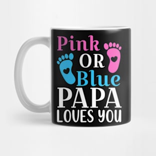 Pink or Blue Papa Loves You Cute Gender Reveal Father Mug